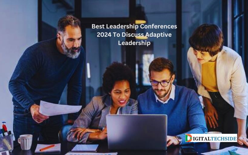 Best Leadership Conferences 2024 To Discuss Adaptive Leadership