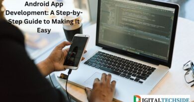 Android App Development: A Step-by-Step Guide to Making It Easy