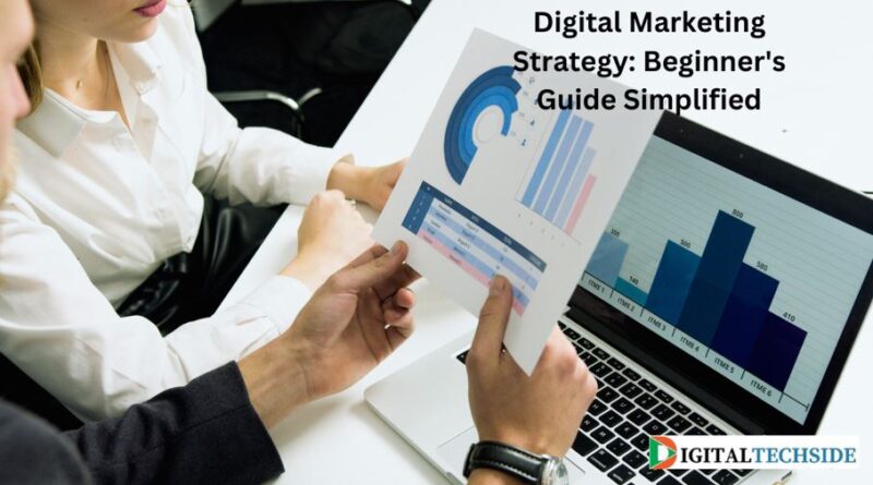 Digital Marketing Strategy: Beginner's Guide Simplified