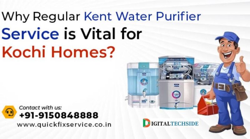 Why Regular Kent Water Purifier Service is Vital for Kochi Homes?