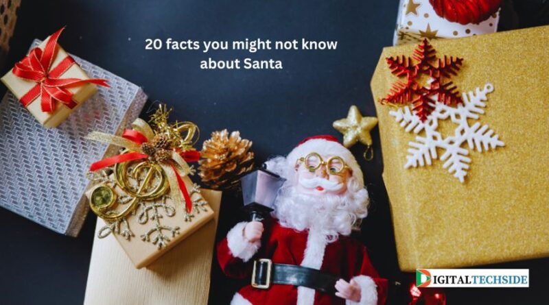 20 facts you might not know about Santa