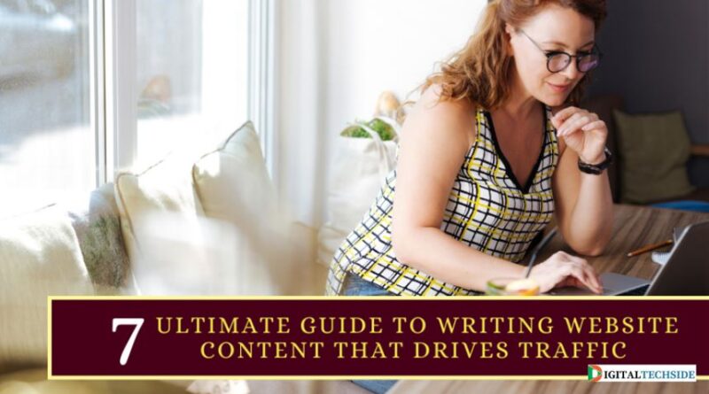 7 Ultimate Guide to Writing Website Content That Drives Traffic