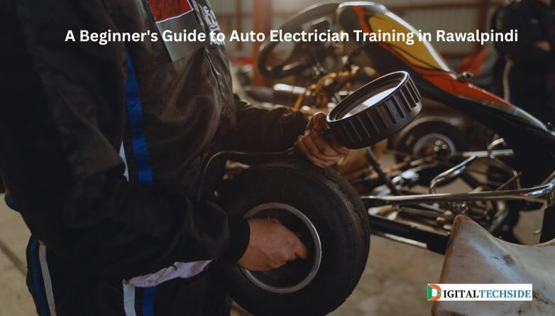 A Beginner's Guide to Auto Electrician Training in Rawalpindi