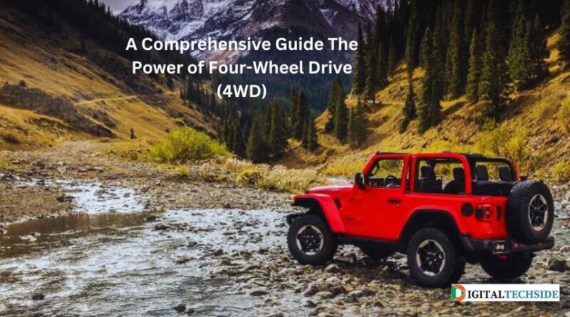 A comprehensive guide the Power of Four-Wheel Drive (4WD)