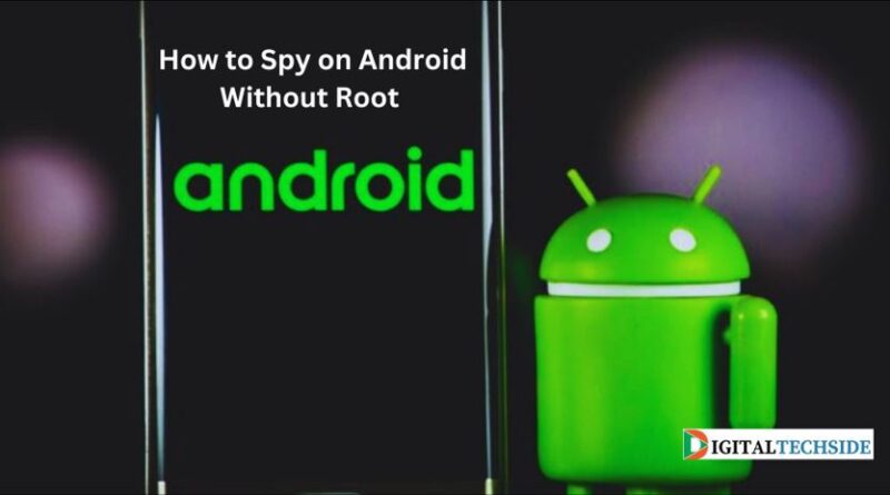 How to Spy on Android Without Root