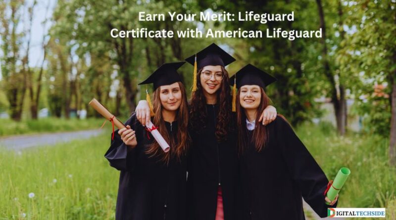 Earn Your Merit: Lifeguard Certificate with American Lifeguard