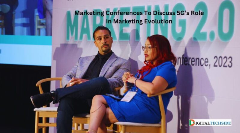 Marketing Conferences To Discuss 5G’s Role In Marketing Evolution
