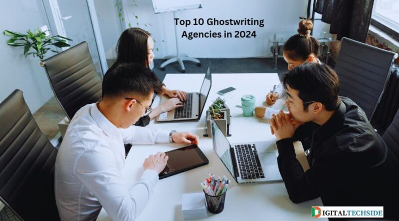 Top 10 Ghostwriting Agencies in 2024