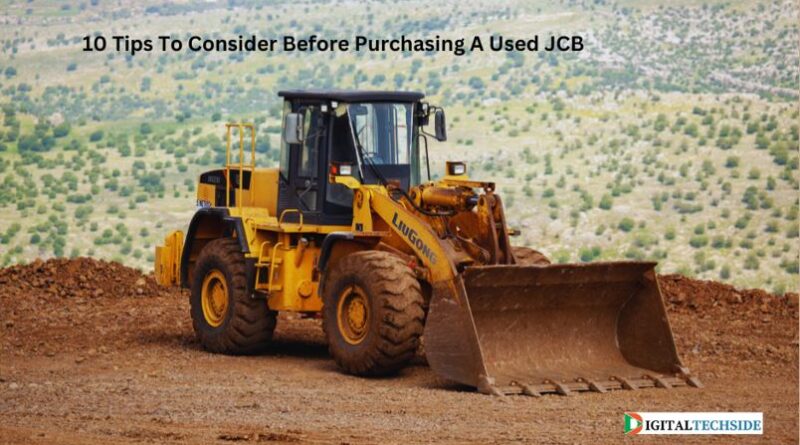 10 Tips To Consider Before Purchasing A Used JCB