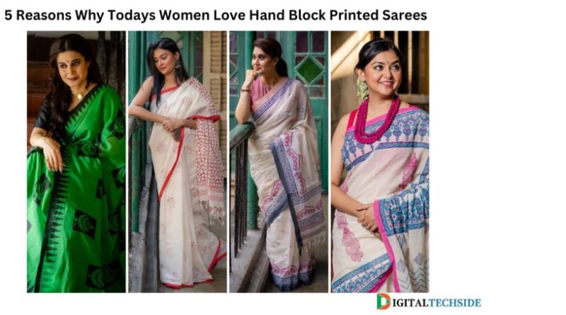 5 Reasons Why Todays Women Love Hand Block Printed Sarees