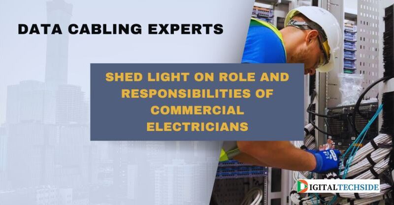 Data cabling experts shed light on role and duty of commercial electricians