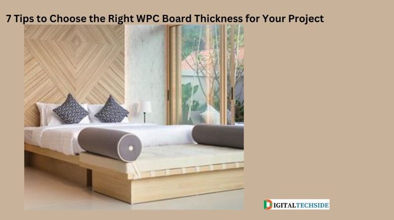 7 Tips to Choose the Right WPC Board Thickness for Your Project