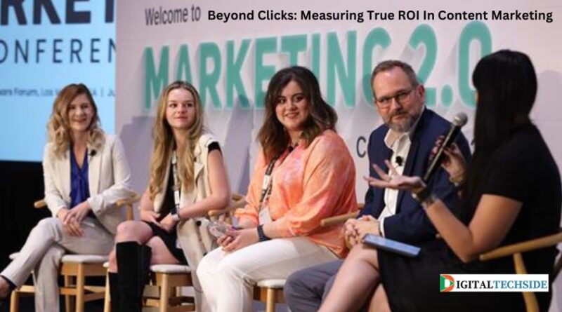 Beyond Clicks: Measuring True ROI In Content Marketing