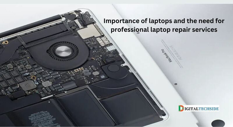 Importance of laptops and the need for professional laptop repair services