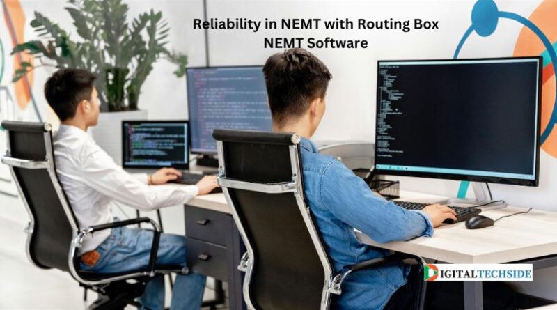 Reliability in NEMT with Routing Box NEMT Software