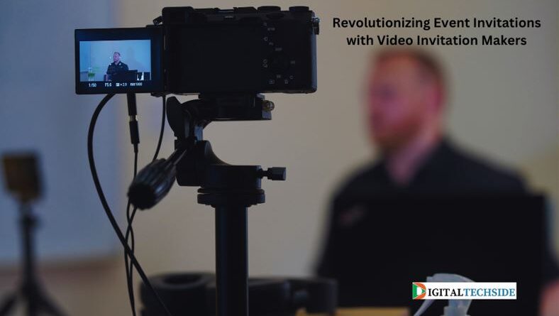 Revolutionizing Event Invitations with Video Invitation Makers