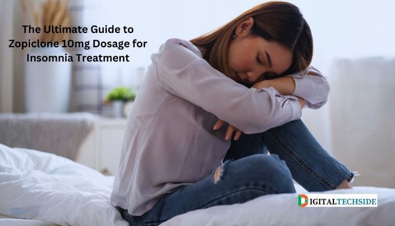 The Ultimate Guide to Zopiclone 10mg Dosage for Insomnia Treatment