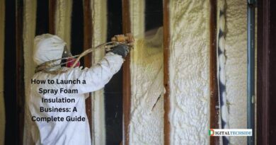How to Launch a Spray Foam Insulation Business: A Complete Guide