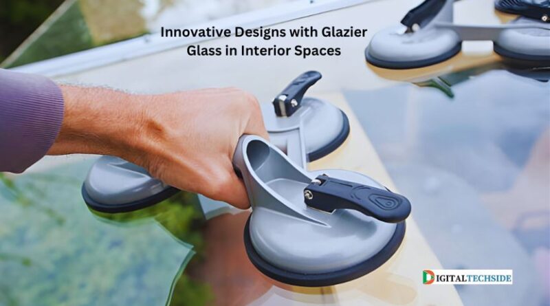 Innovative Designs with Glazier Glass in Interior Spaces