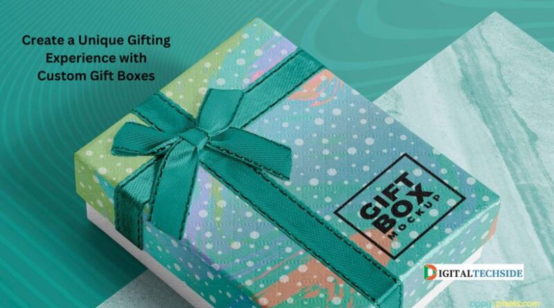 Create a Unique Gifting Experience with Custom Gift Boxes