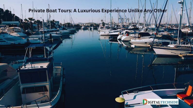 Private Boat Tours: A Luxurious Experience Unlike Any Other