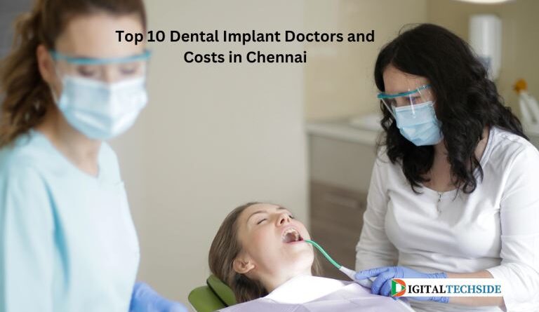 Top 10 Dental Implant Doctors and Costs in Chennai